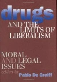 bokomslag Drugs and the Limits of Liberalism