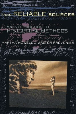 Martha Howell, Walter Prevenier - From Reliable Sources, Inbunden