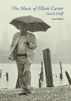 David Schiff - Music of Elliott Carter, Inbunden