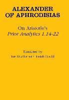 Alexander Of Aphrodisias - On Aristotle's "prior Analytics 1.14-22", Inbunden