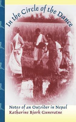 Katharine Bjork Guneratne - In the Circle of the Dance, Inbunden