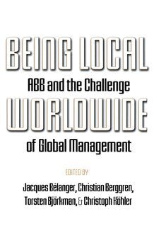 Jacques Bélanger, Christian Berggren, Torsten Björkman, Christoph Kähler - Being Local Worldwide, Inbunden
