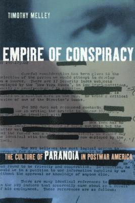 Timothy Melley - Empire of Conspiracy: A Theory of the Tragic, Inbunden