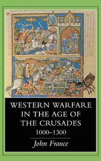 bokomslag Western Warfare in the Age of the Crusades, 1000-1300