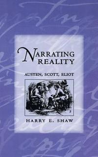 bokomslag Narrating Reality: Austen, Scott, Eliot