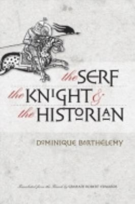 bokomslag The Serf, the Knight, and the Historian