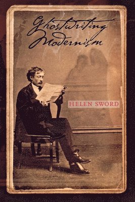 bokomslag Ghostwriting Modernism: A Guide to International Stories in Classical Literature