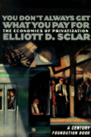 bokomslag You Don't Always Get What You Pay for: The Economics of Privatization