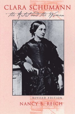 Nancy Reich - Clara Schumann, Inbunden