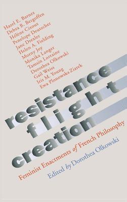 Dorothea Olkowski - Resistance, Flight, Creation, Inbunden