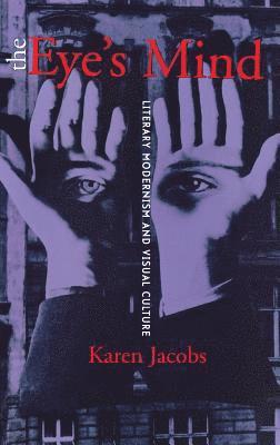 Karen Jacobs - The Eye's Mind, Inbunden