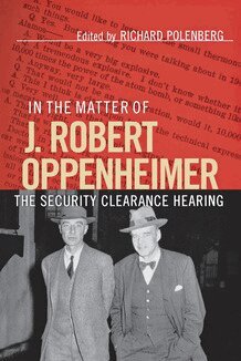 Richard Polenberg - In the Matter of J. Robert Oppenheimer, Inbunden