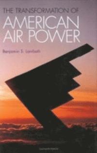 bokomslag The Transformation of American Air Power