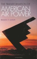 Benjamin S. Lambeth - Transformation of American Air Power, Inbunden