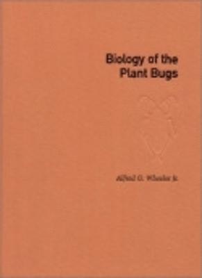 Alfred G. Wheeler - Biology of the Plant Bugs (Hemiptera: Miridae), Inbunden