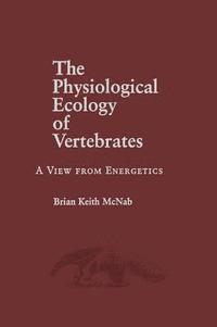 bokomslag The Physiological Ecology of Vertebrates