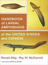 bokomslag Handbook of Larval Amphibians of the United States and Canada