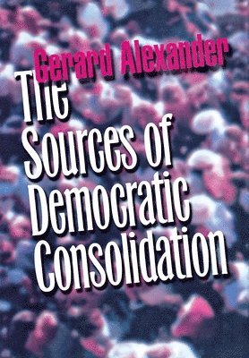 The Sources of Democratic Consolidation 1