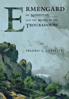 Fredric L. Cheyette - Ermengard of Narbonne and the World of the Troubadours, Inbunden