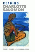 Michael P. Steinberg, Monica Bohm-Duchen - Reading Charlotte Salomon, Inbunden