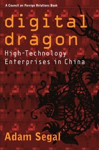 bokomslag Digital Dragon: High-Technology Enterprises in China