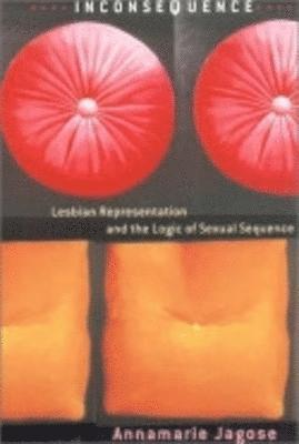 Annamarie Jagose - Inconsequence, Inbunden