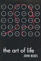 John Kekes - The Art of Life: The Culture and Politics of Class Formation, Inbunden