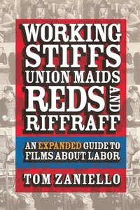 bokomslag Working Stiffs, Union Maids, Reds, and Riffraff