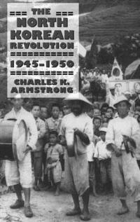 bokomslag The North Korean Revolution, 1945-1950