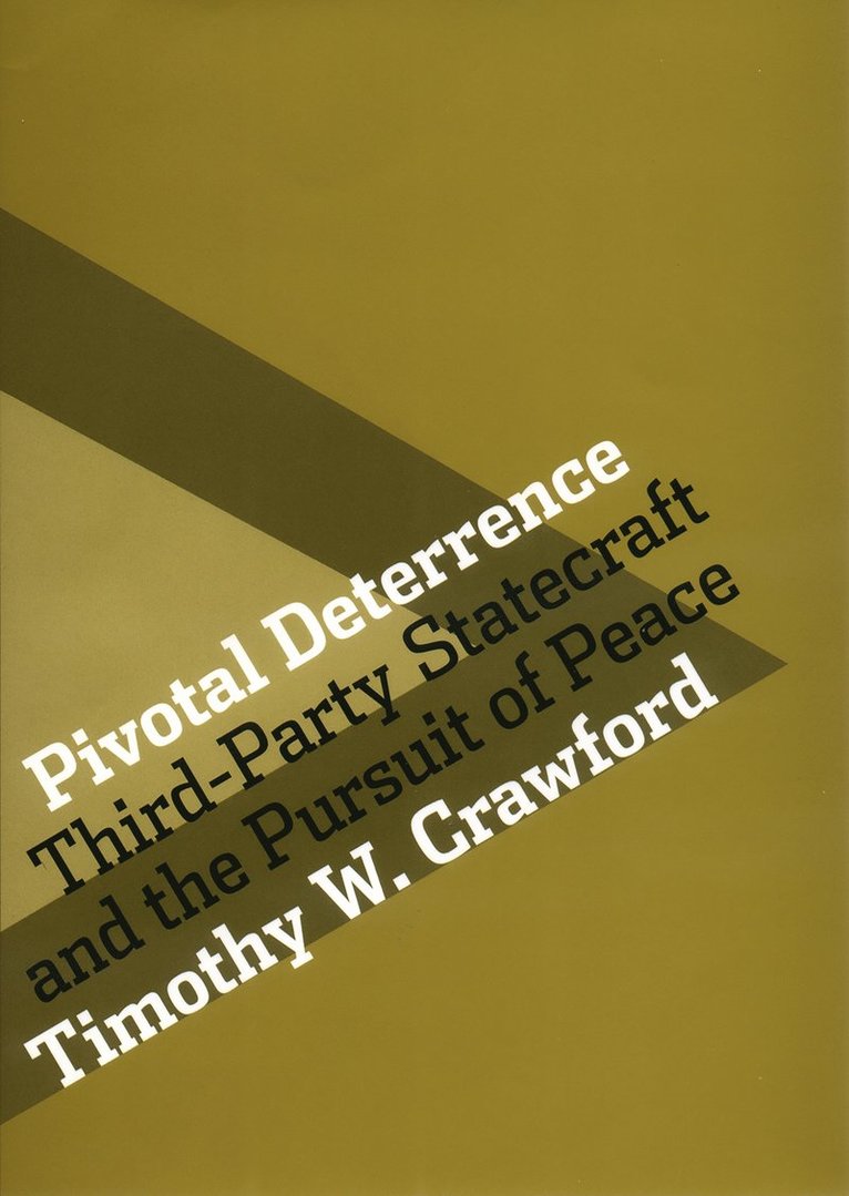 Timothy W. Crawford - Pivotal Deterrence, Inbunden
