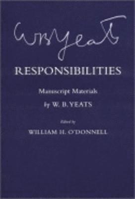 W. B. Yeats, William H. O'Donnell - Responsibilities, Inbunden