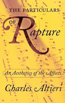 bokomslag The Particulars of Rapture: An Aesthetics of the Affects