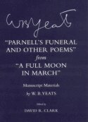 W. B. Yeats, David R. Clark - "Parnell's Funeral and Other Poems" from "a Full Moon in March", Inbunden