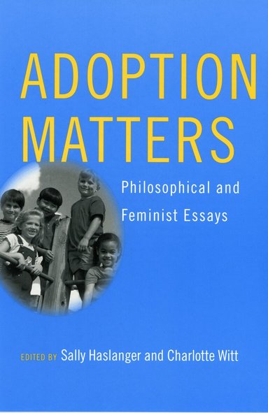 Sally Haslanger, Charlotte Witt - Adoption Matters, Inbunden