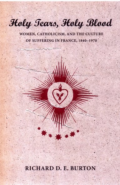 Richard D. E. Burton - Holy Tears, Holy Blood, Inbunden