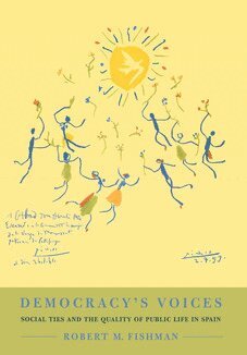 Robert M. Fishman - Democracy's Voices, Inbunden