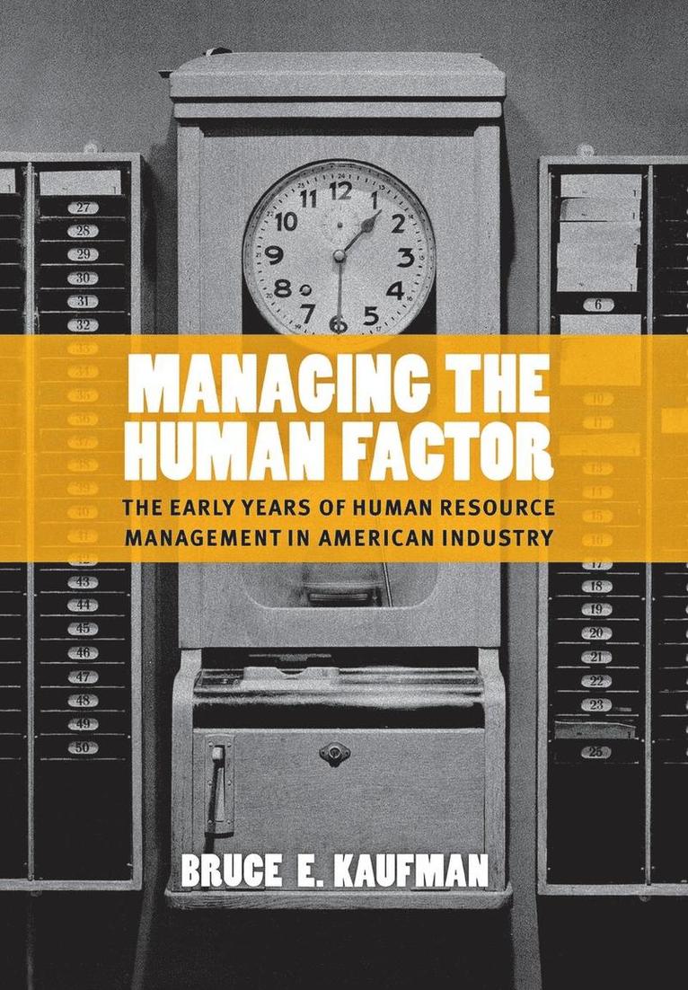 Bruce E. Kaufman - Managing the Human Factor, Inbunden
