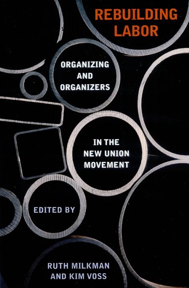 Ruth Milkman, Kim Voss - Rebuilding Labor, Inbunden