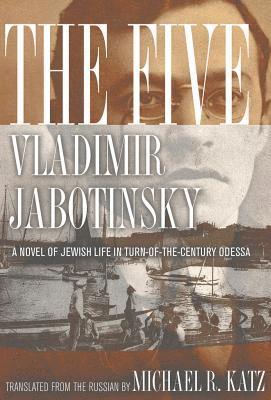 bokomslag The Five: A Novel of Jewish Life in Turn-Of-The-Century Odessa