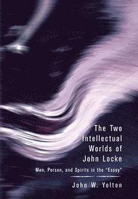 bokomslag The Two Intellectual Worlds of John Locke