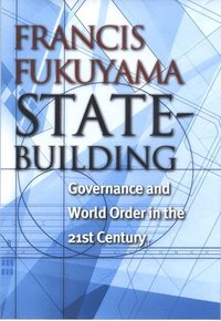 bokomslag State-Building: Governance and World Order in the 21st Century