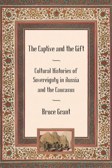 Bruce Grant - Captive and the Gift, Inbunden
