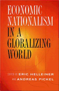 bokomslag Economic Nationalism in a Globalizing World