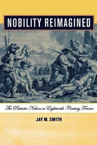 bokomslag Nobility Reimagined: The Patriotic Nation in Eighteenth-Century France