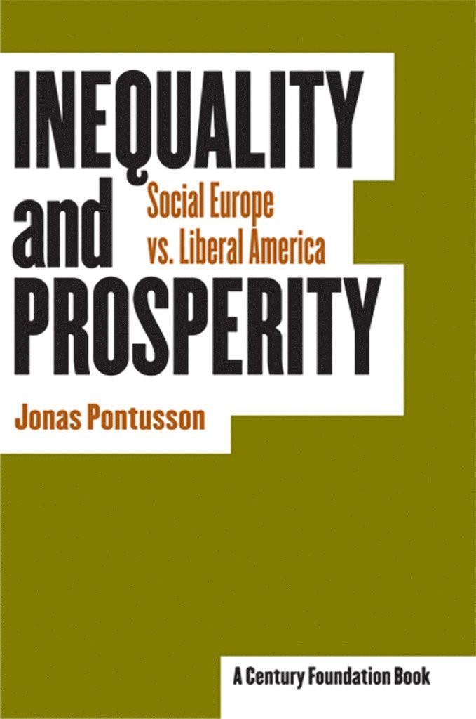 Jonas Pontusson - Inequality and Prosperity, Inbunden