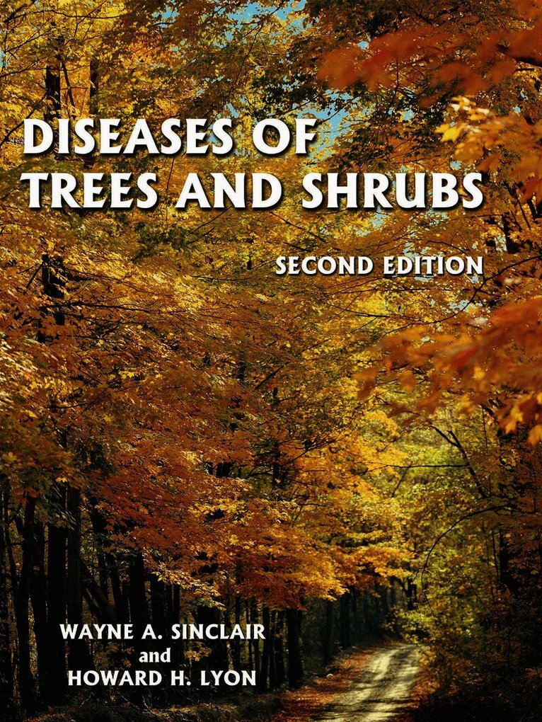 Wayne Sinclair, Howard H. Lyon - Diseases of Trees and Shrubs, Inbunden