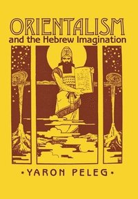 bokomslag Orientalism and the Hebrew Imagination