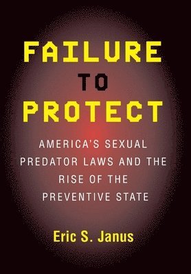 Eric S. Janus - Failure to Protect, Inbunden