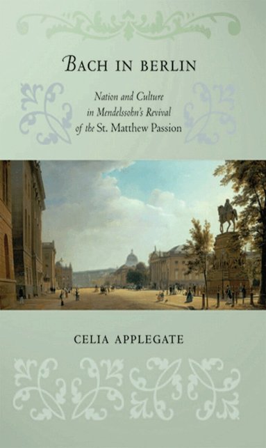 Celia Applegate - Bach in Berlin, Inbunden