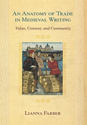 An Anatomy of Trade in Medieval Writing 1